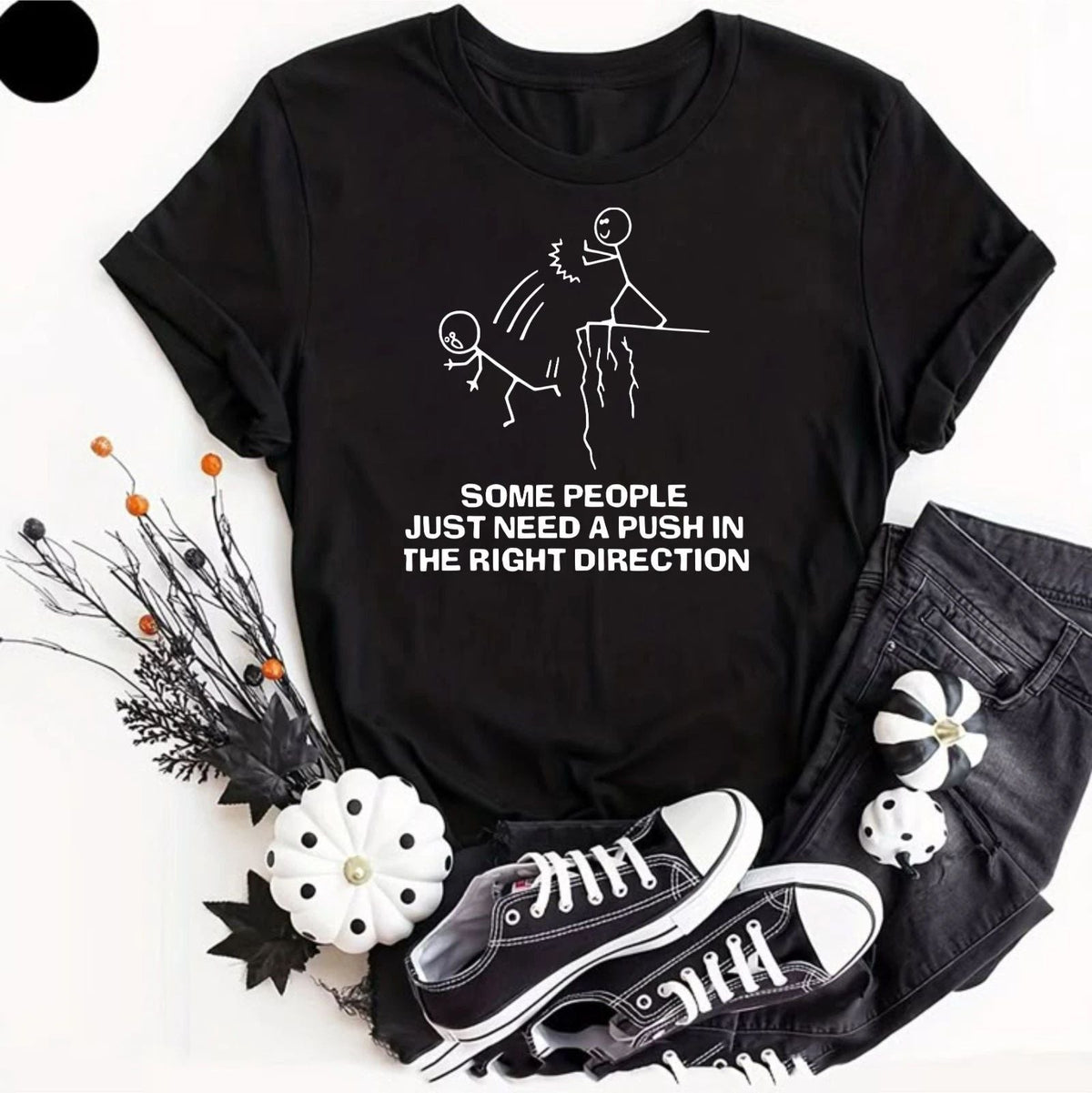 Some People Just Need A Push in The Right Direction Funny Unisex Rude Unisex