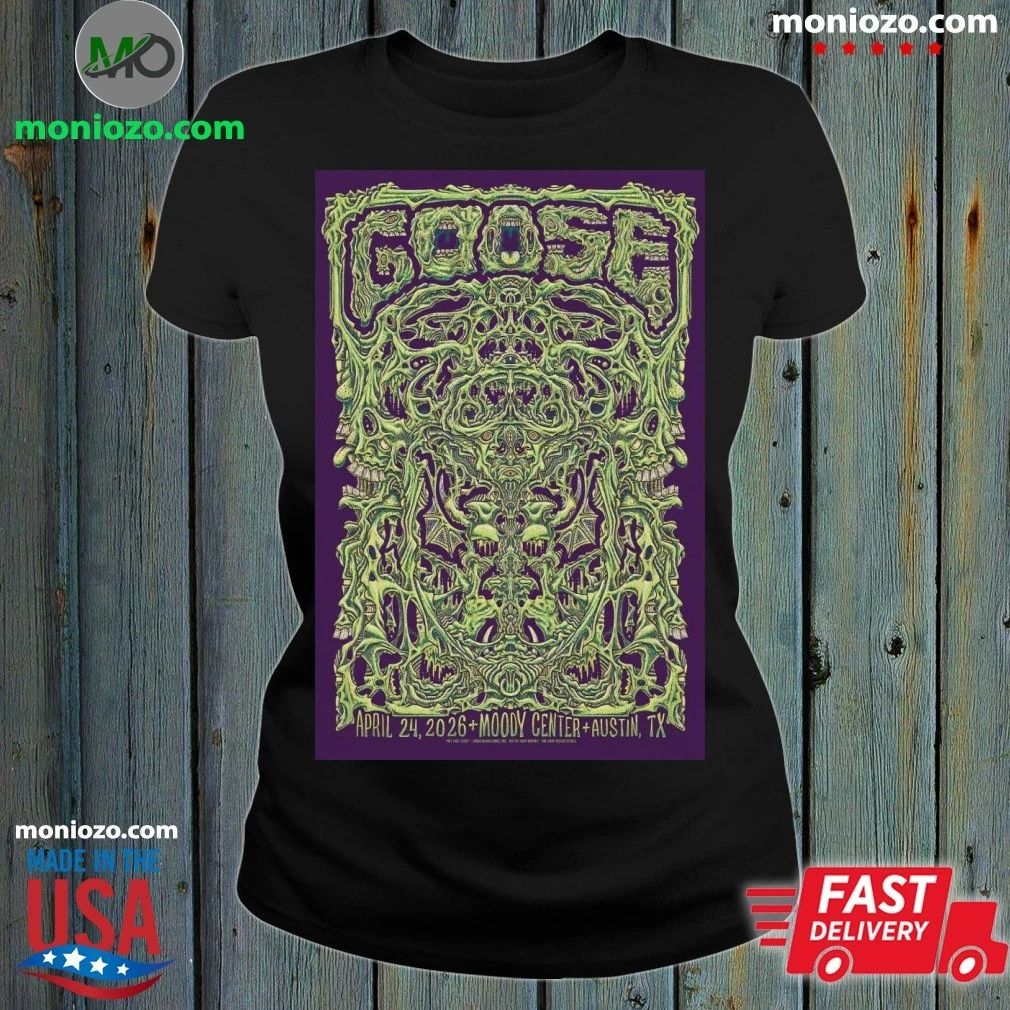 Goose Apr 24, 2026 Austin, TX Tour Poster Shirt Unisex