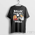 Classic Rolling With The Homies T Shirts Unisex