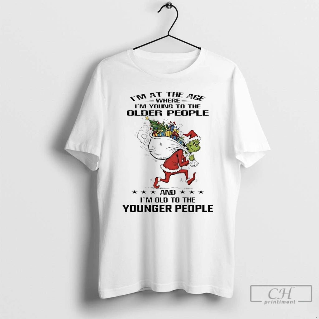 Classic Grinch Santa Im At The Age Where Im Young To The Older People And Unisex
