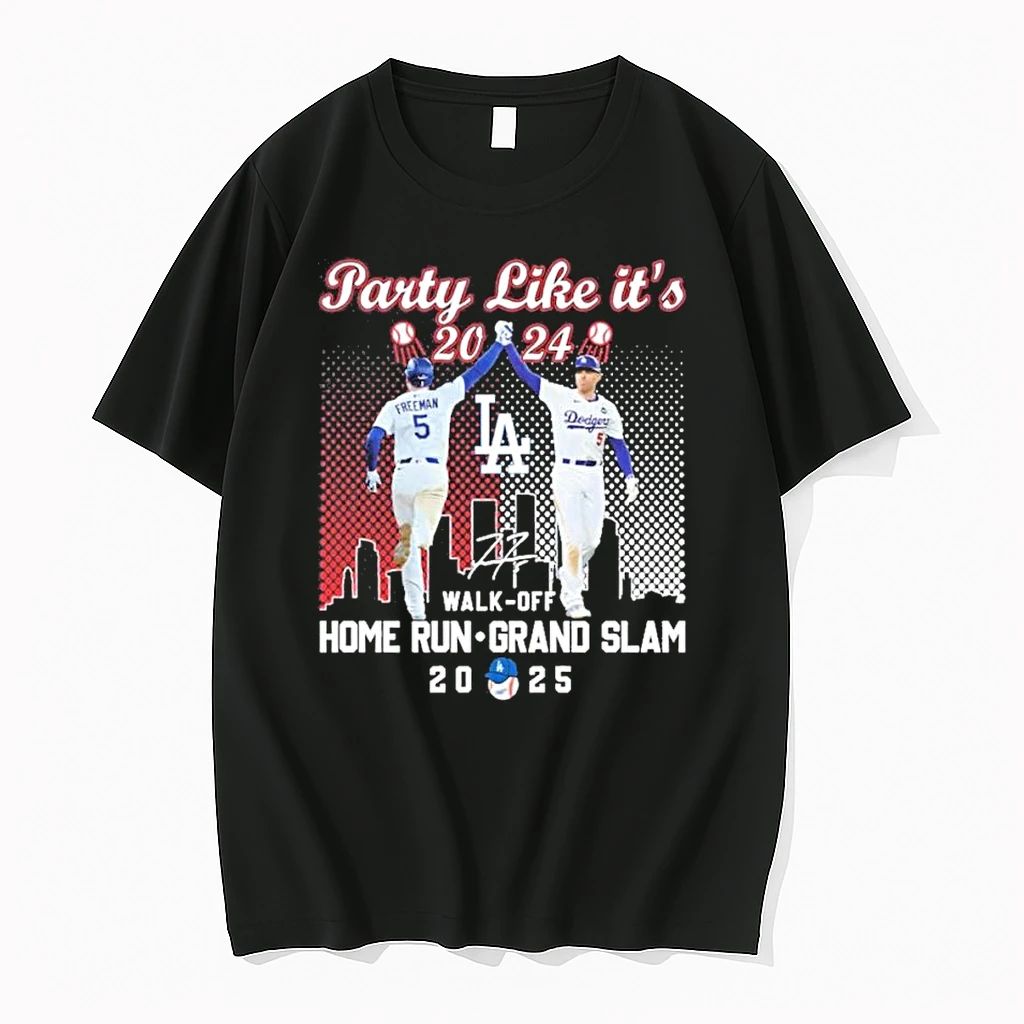 Freddie Freeman Party Like Its 2024 Walk Off Home Run Grand Slam 2025 Tshirts Sweater Unisex