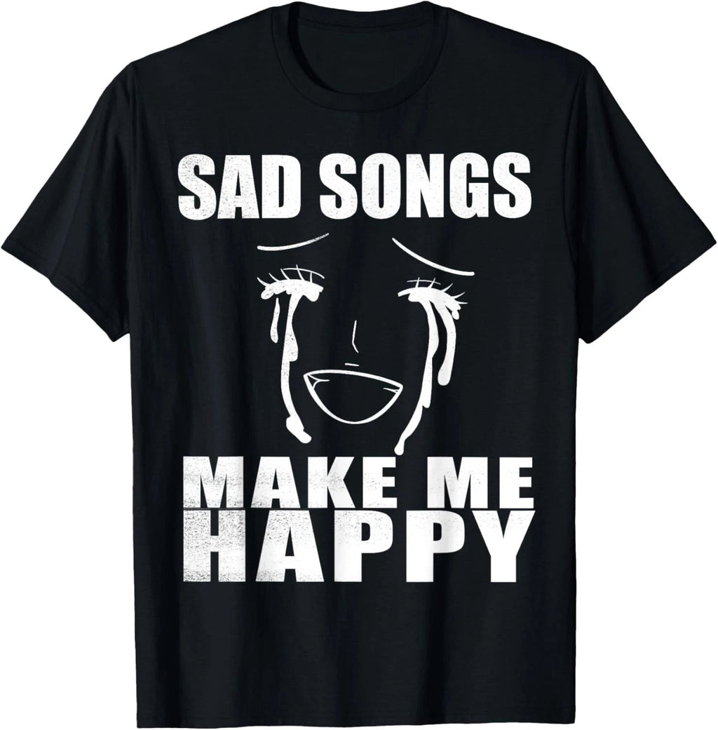 Weirdcore Aesthetic Clothes saying "Sad Songs Make Me Happy" Unisex