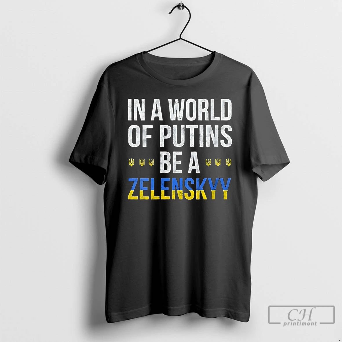 Classic In A World Of Putins Be A Zelenskyy T Shirts Unisex