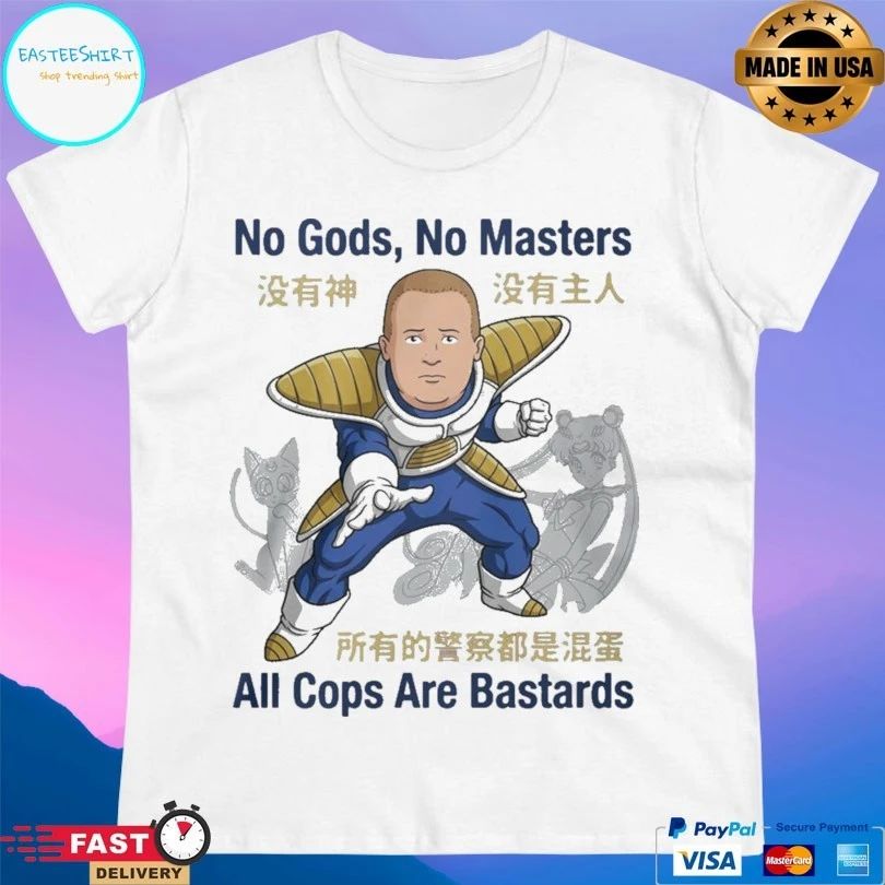 Bobby Hill No Gods No Masters All Cops Are Bastards Unisex