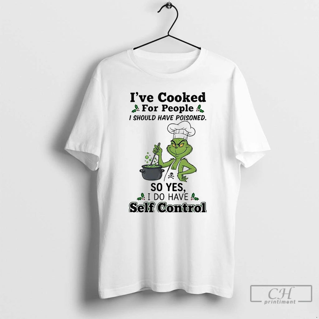 Premium Grinch Ive Cooked For People I Should Have Poisoned Christmas T Shirts Unisex