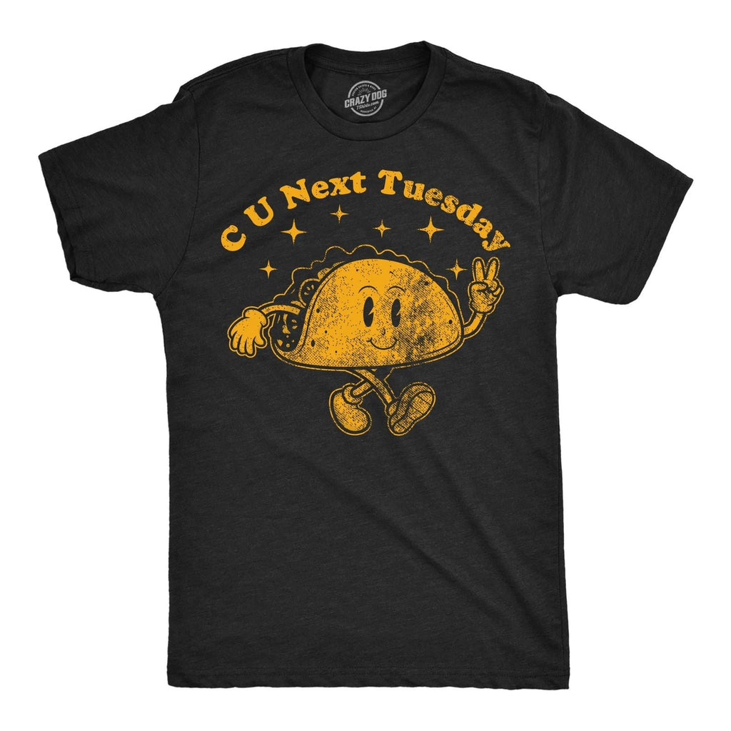 Mens Funny T Shirts C U Next Tuesday Sarcastic Adult Graphic Tee for Men Unisex