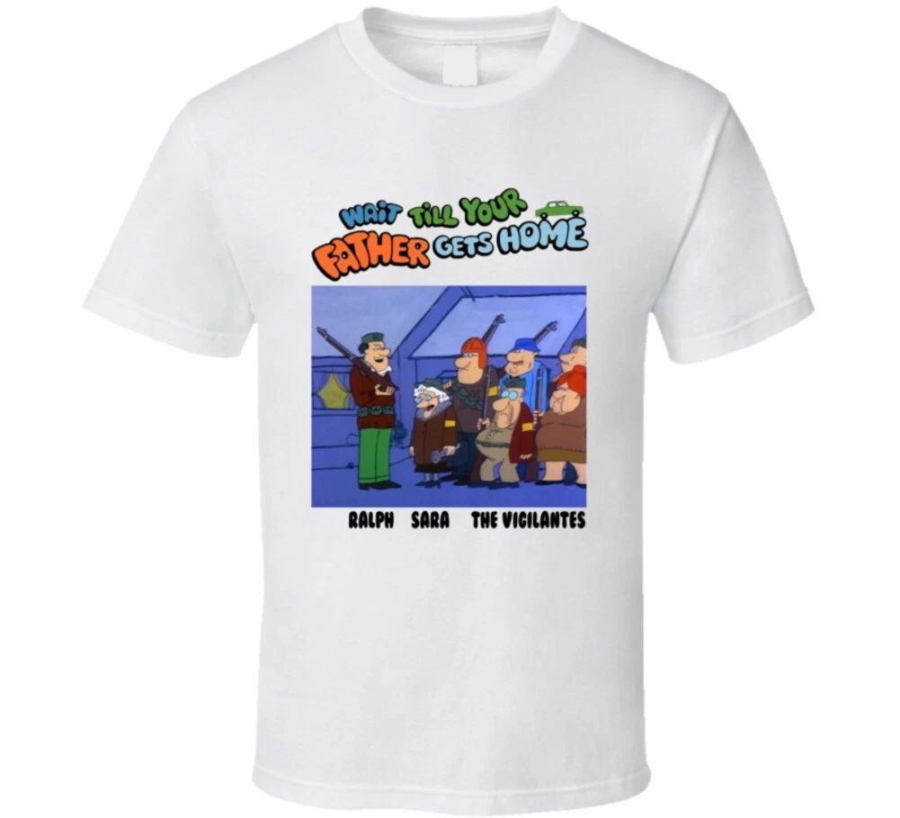 Wait Till Your Father Gets Home Vigilantes Cartoon Retro 70s T Shirt Unisex
