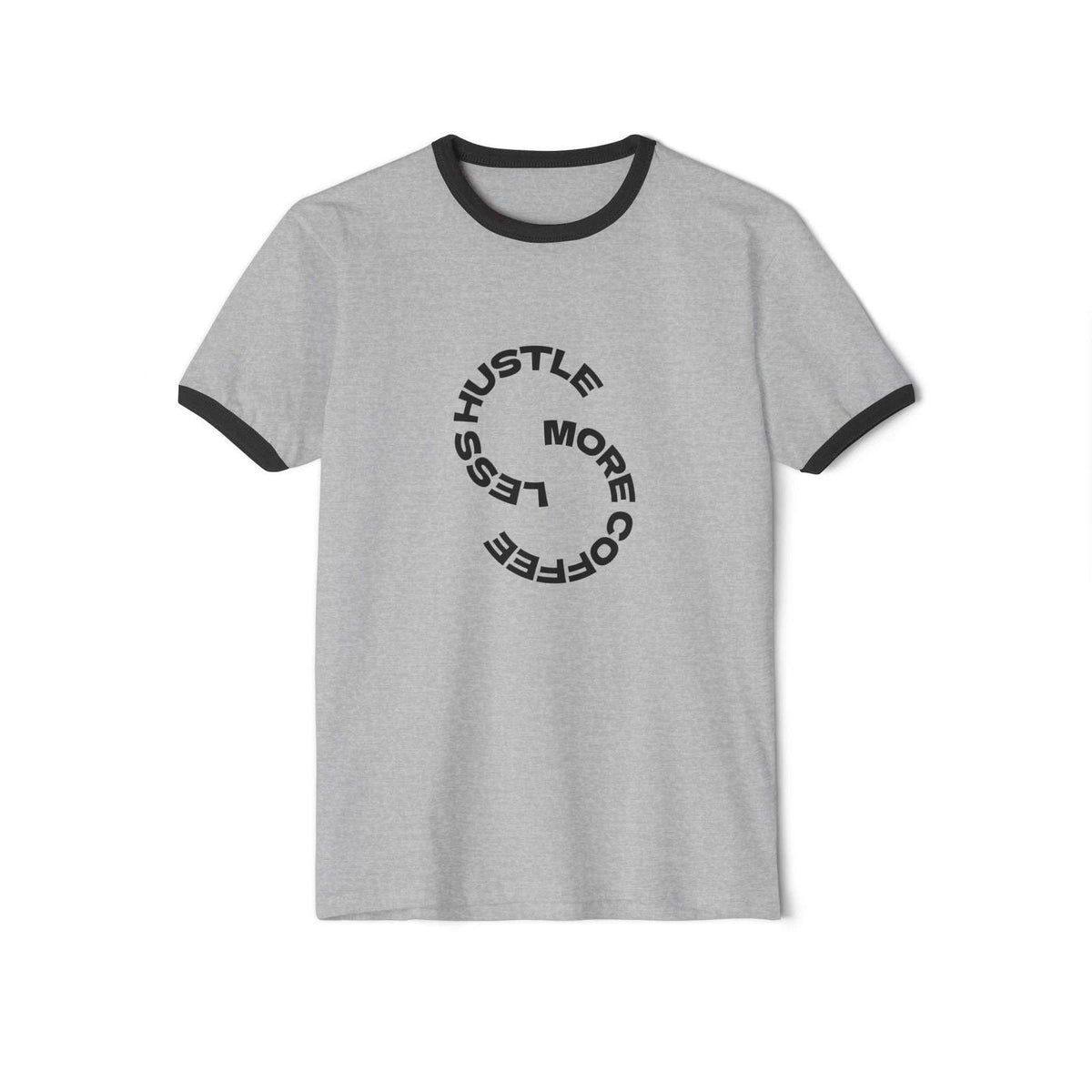 Hustle More Coffee Less Ringer Unisex