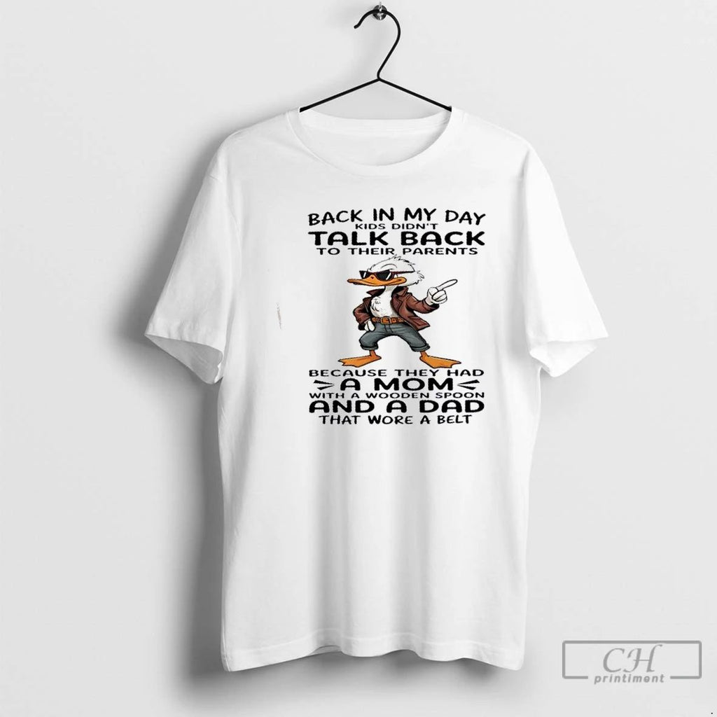 Classic Duck Back In My Day Kids Didnt Talk Back To Their Parents T Shirts Unisex