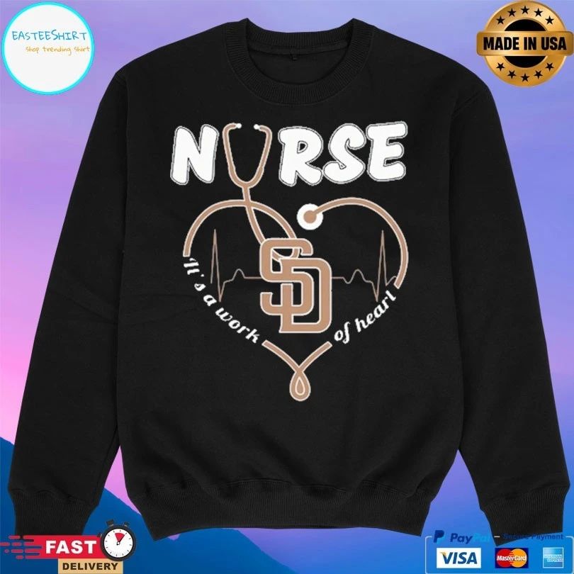 San Diego Padres Nurse It’s A Work Of Heart Stethoscope Shaped Heart Unisex