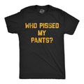 Mens Funny T Shirts Who Pissed My Pants Sarcastic Drinking Partying Tee for Men Unisex