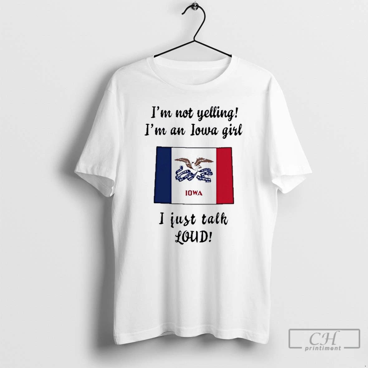 Premium Colorado Map Im Not Yelling Im An Iowa Girl I Just Talk Loud Unisex