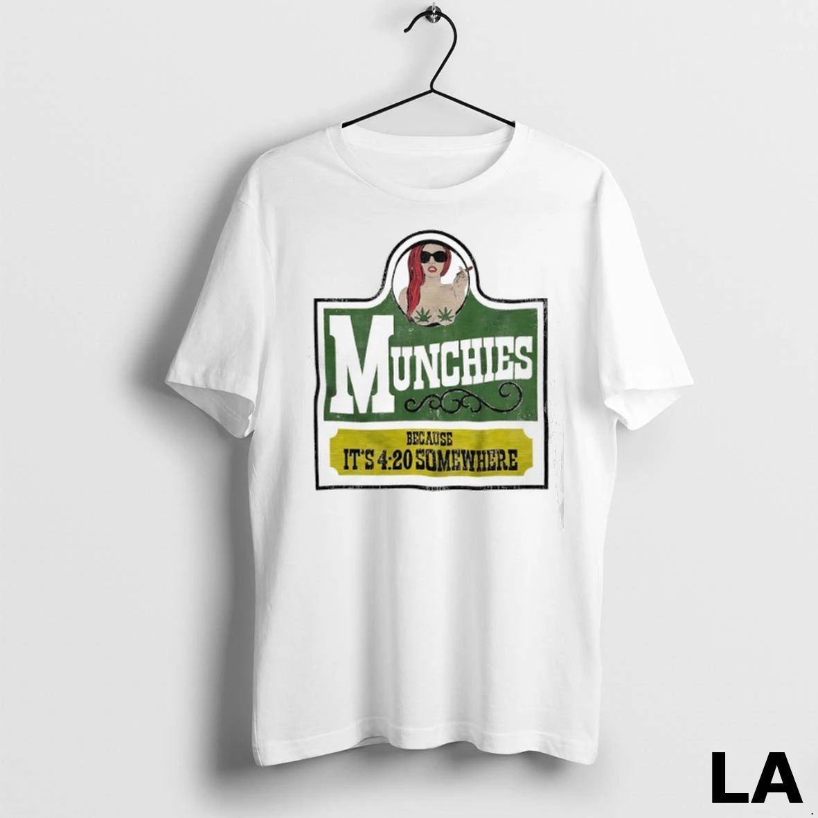 Original Weed Munchies Because Its 4 20 Somewhere Unisex
