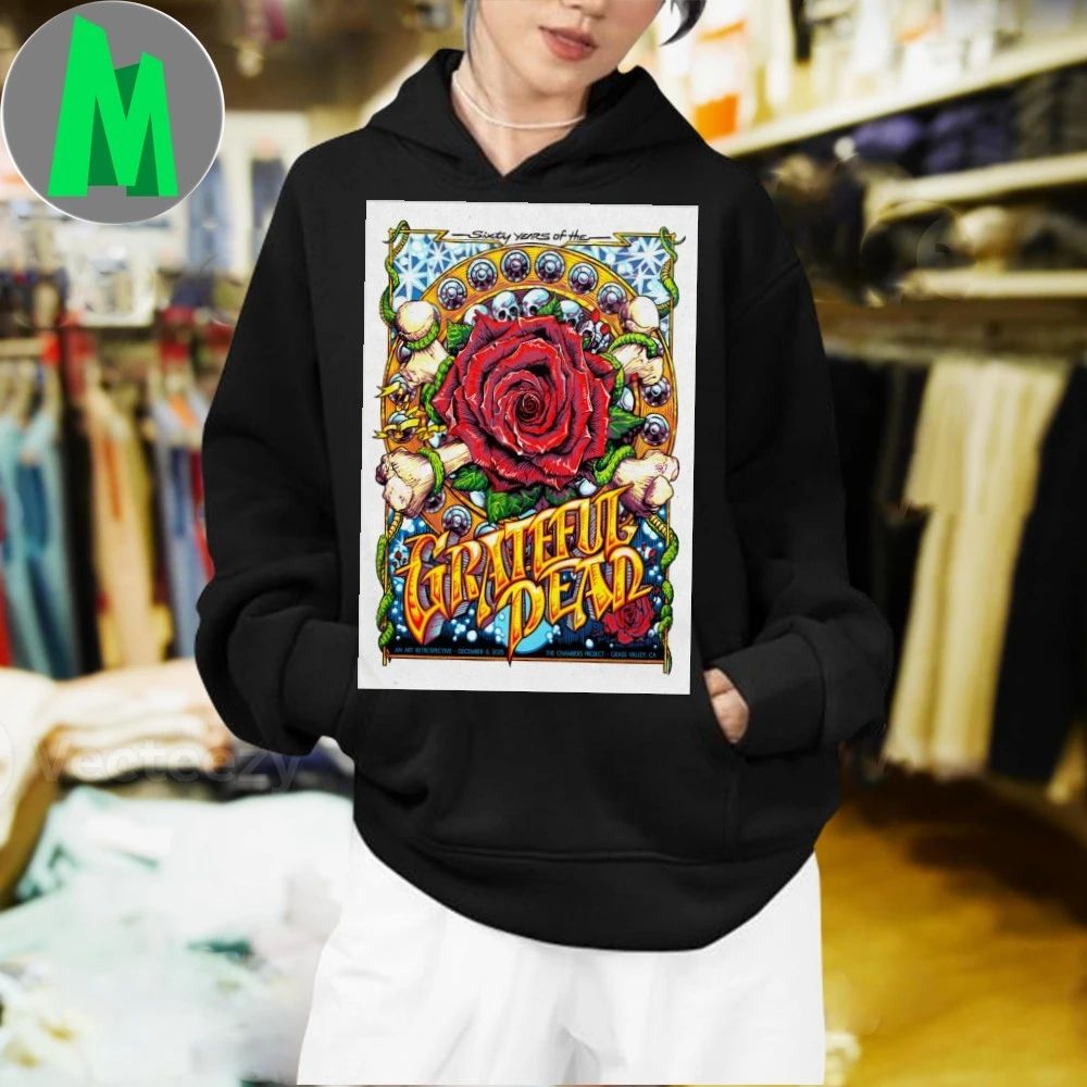 60 Years Of The Grateful Dead Dec 6 2025 in Nevada City CA Poster Shirt Unisex