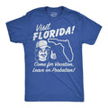 Mens Funny T Shirts Visit Florida Sarcastic Travel Graphic Novelty Tee for Men Unisex