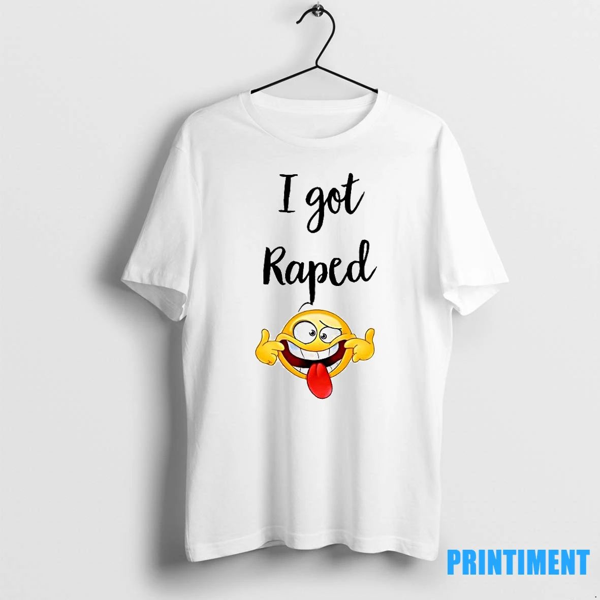 I Got Raped Funny Face Tshirts Sweater Unisex