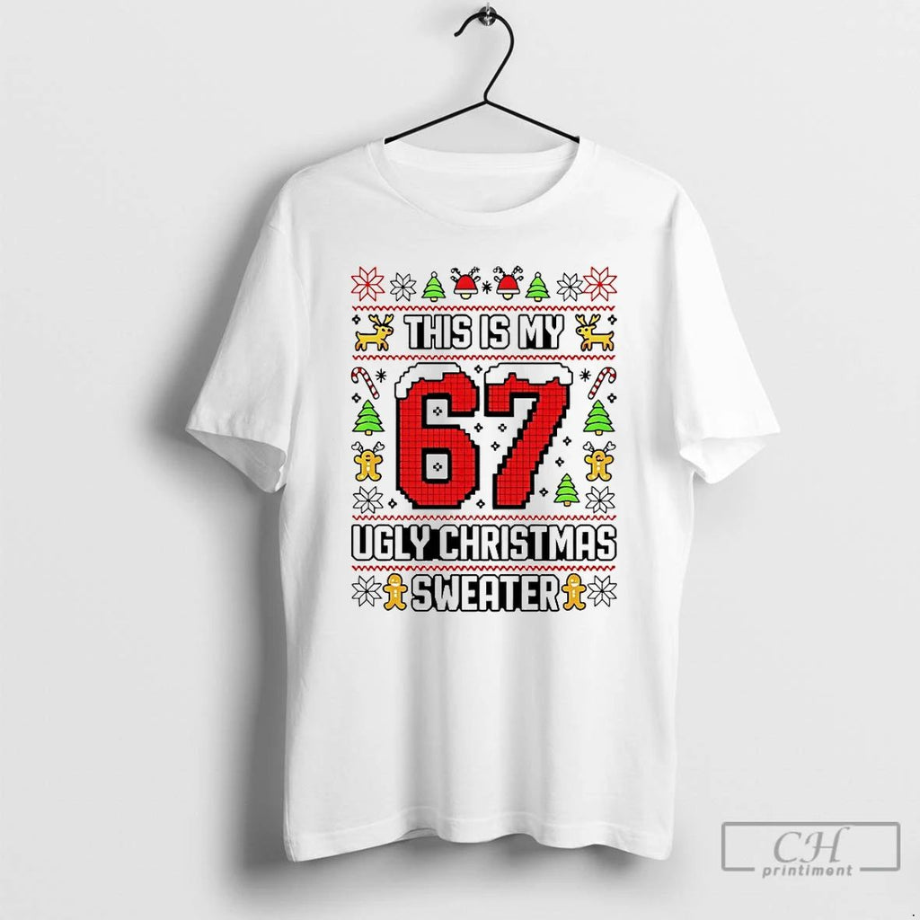 Premium This Is My 67 Ugly Christmas T Shirts Unisex
