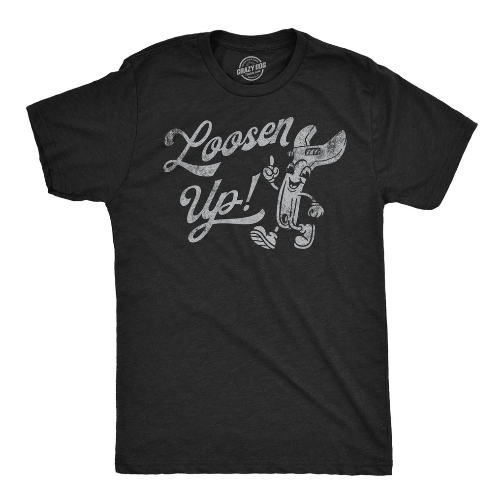 Mens Funny T Shirts Loosen Up Sarcastic Tool Graphic Tee for Men Unisex
