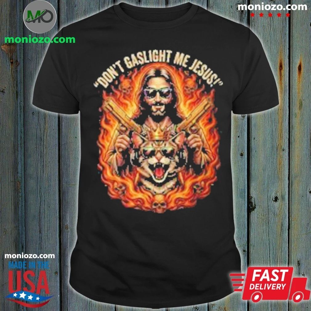 Dungeon Crawler Carl Don’t Gaslight Me Jesus Shirt Unisex