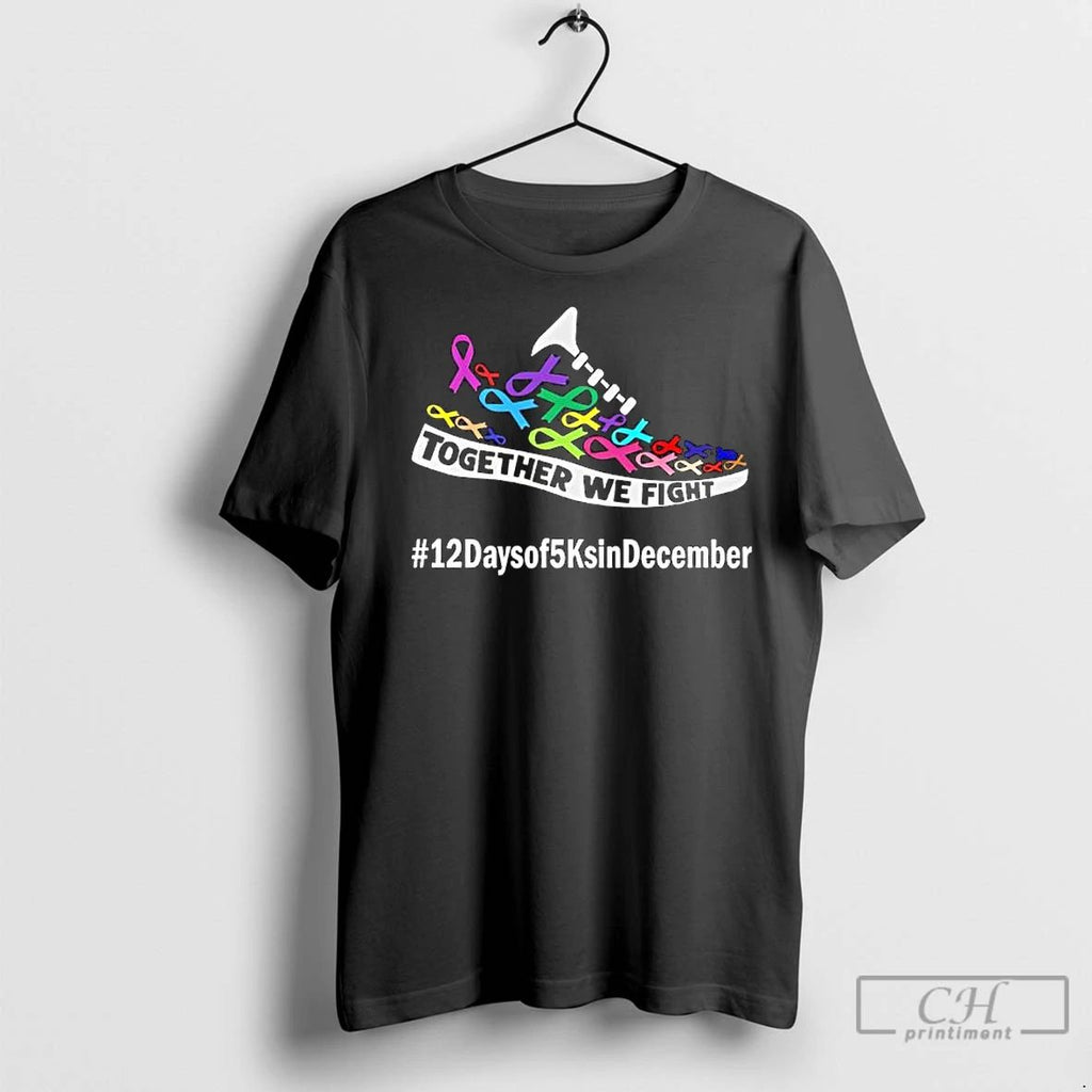 Premium Together We Fight 12 Days Of 5 Ks In December For Acs Unisex