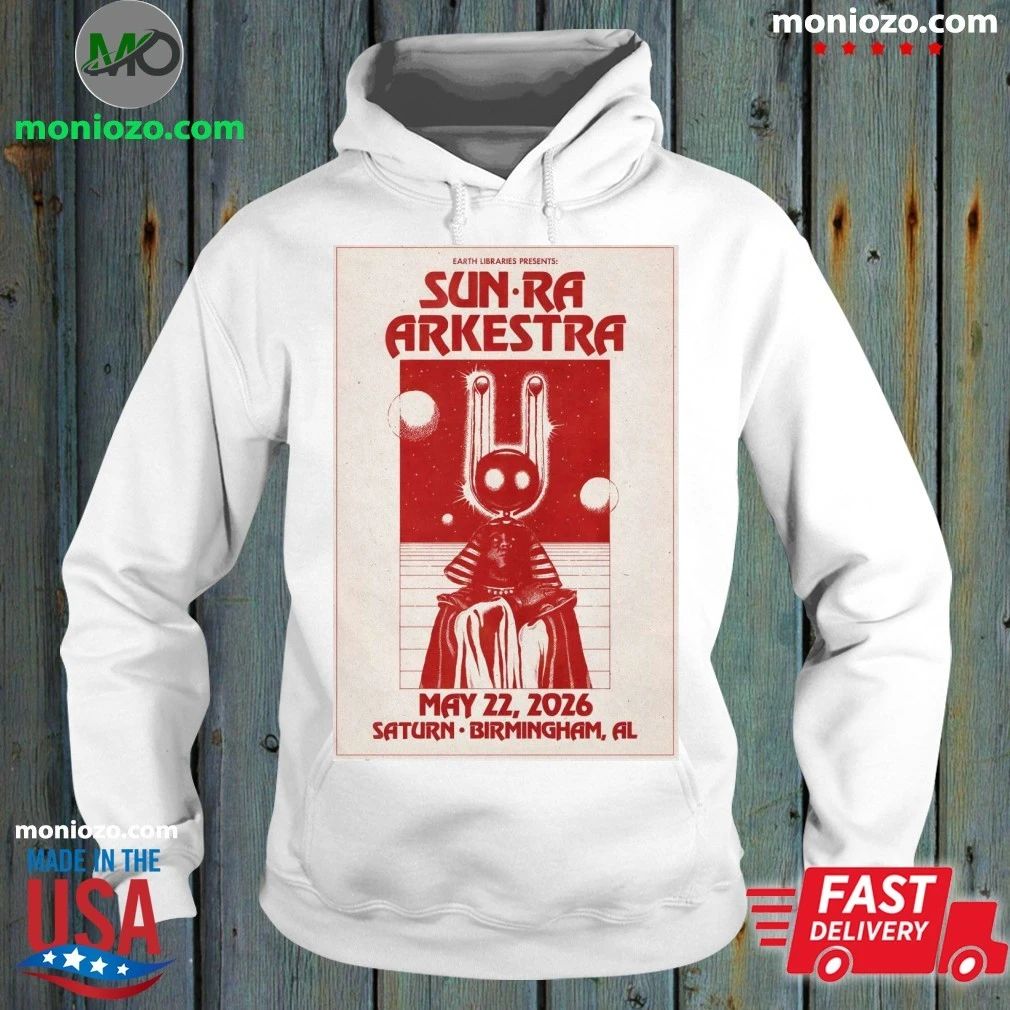 Original Sun Ra Arkestra In Birmingham AL On May 22 2026 Poster Shirt Unisex