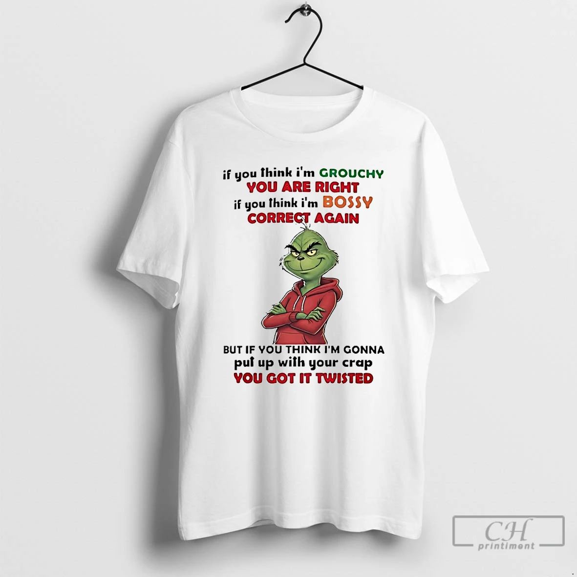 Premium Grinch If You Think Im Grouchy You Are Right T Shirts Unisex