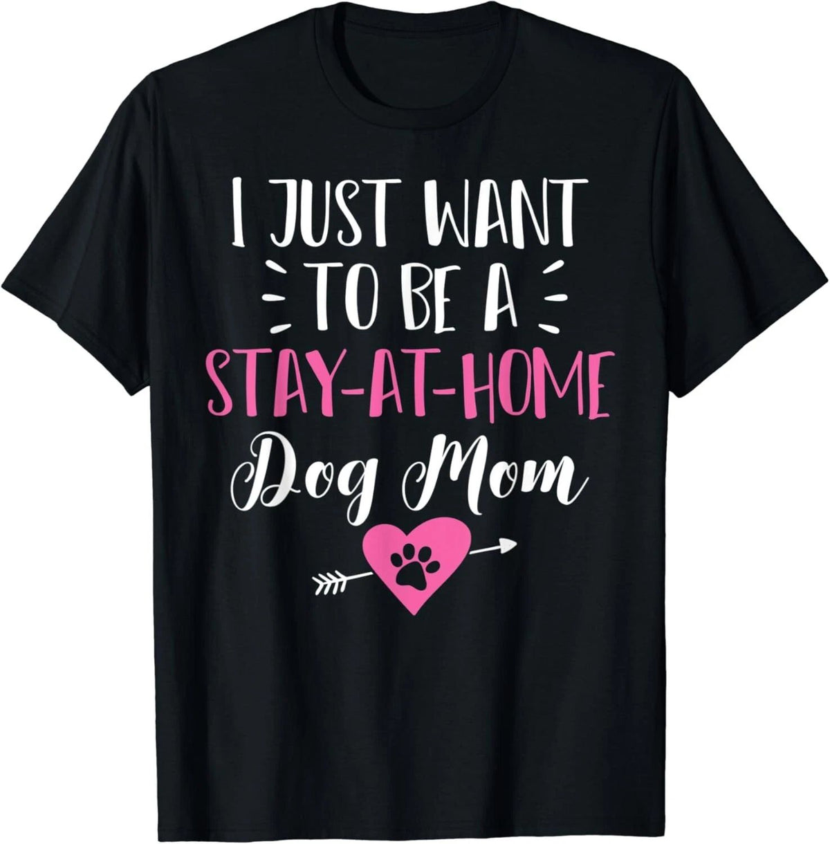 Stay at Home Dog Mom Funny T Shirt Gift Puppy Lovers Gift Unisex Unisex