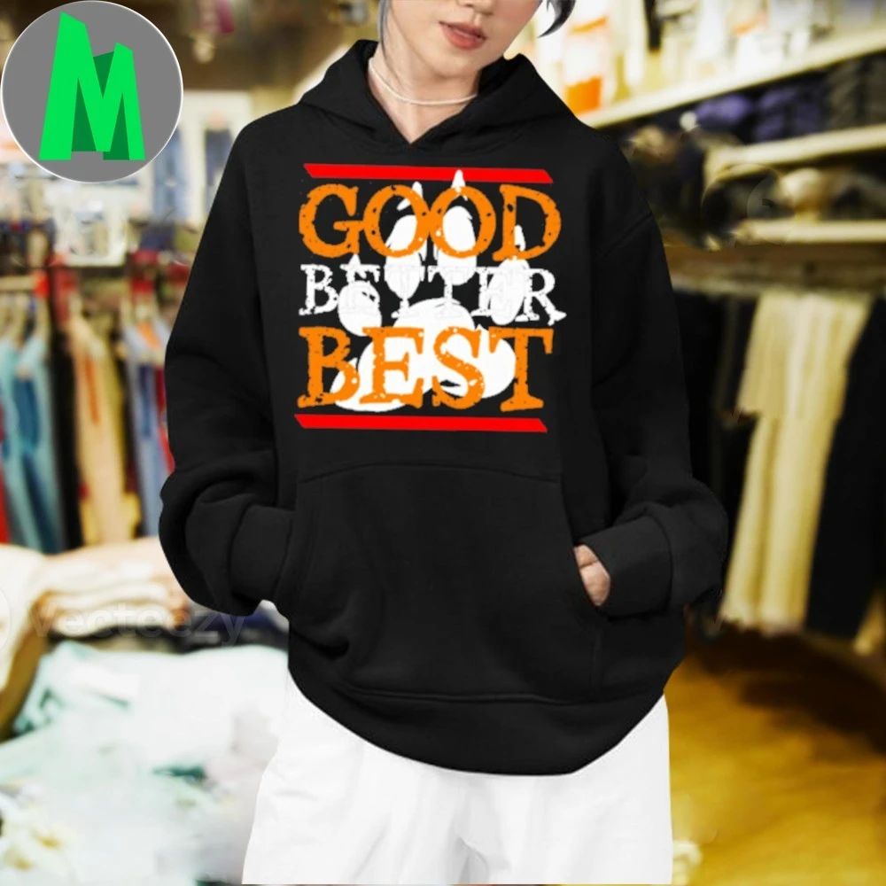 Good Better Best Logo Tee Shirt Unisex