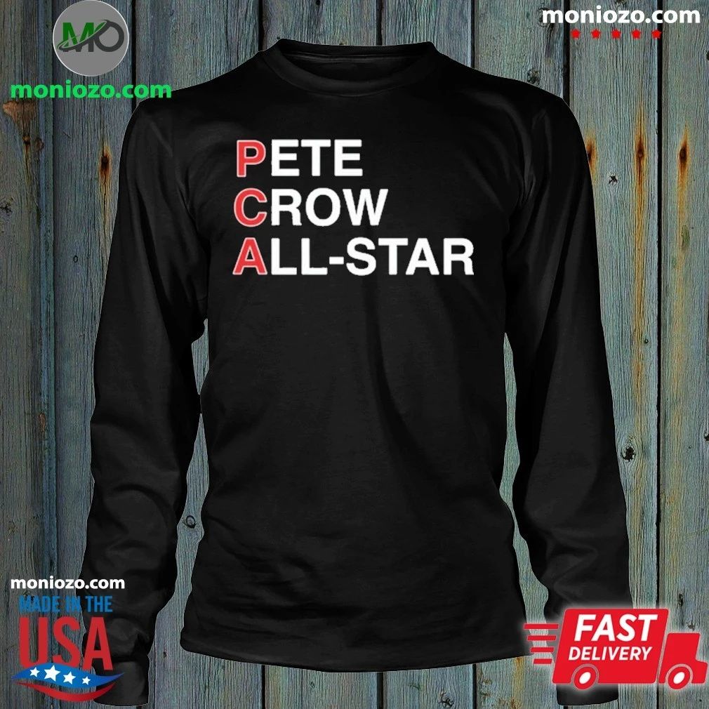 Original Pete Crow All-Star Shirt Unisex