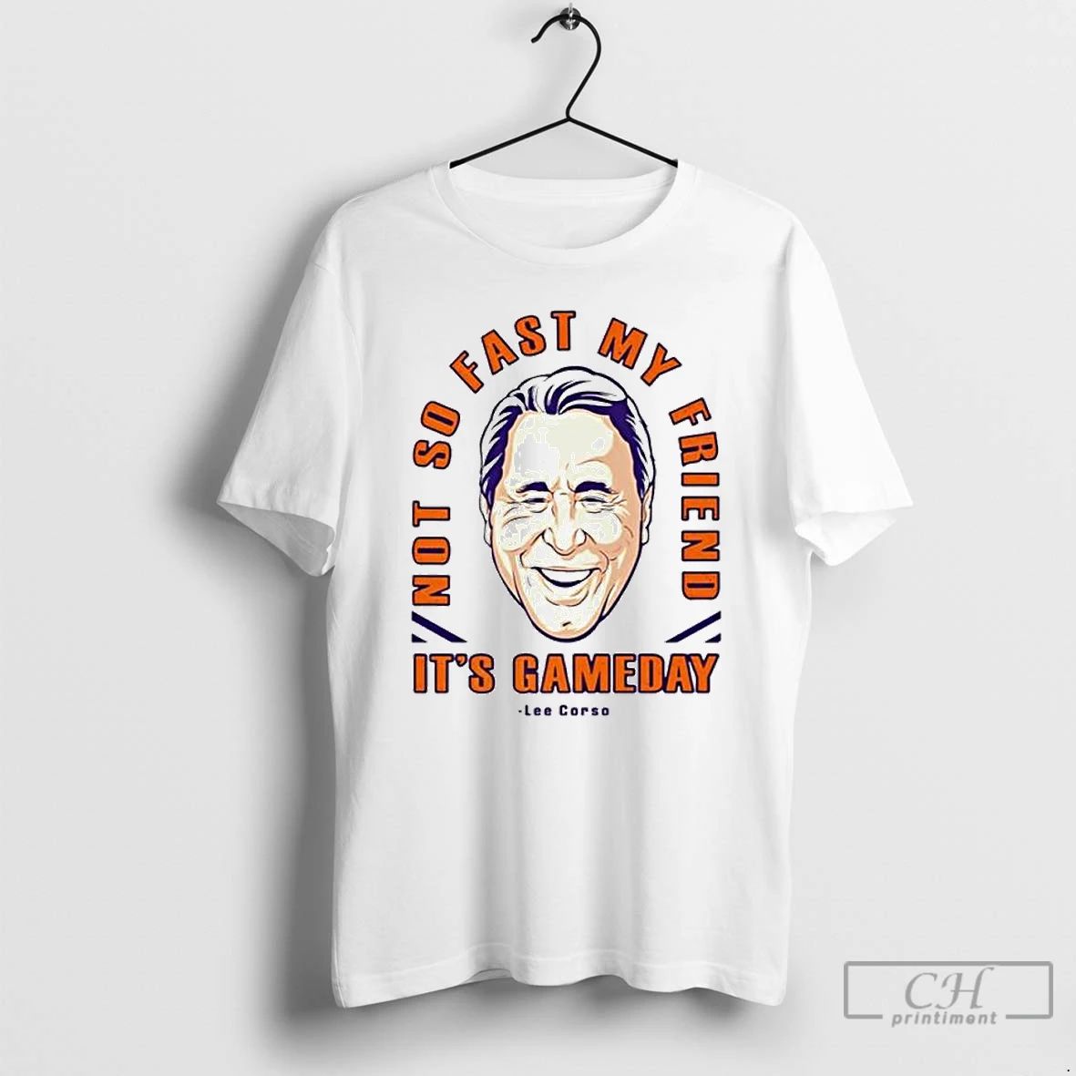 Classic Lee Corso Not So Fast My Friend Its Gameday Big Head Ornaments T Shirts Unisex