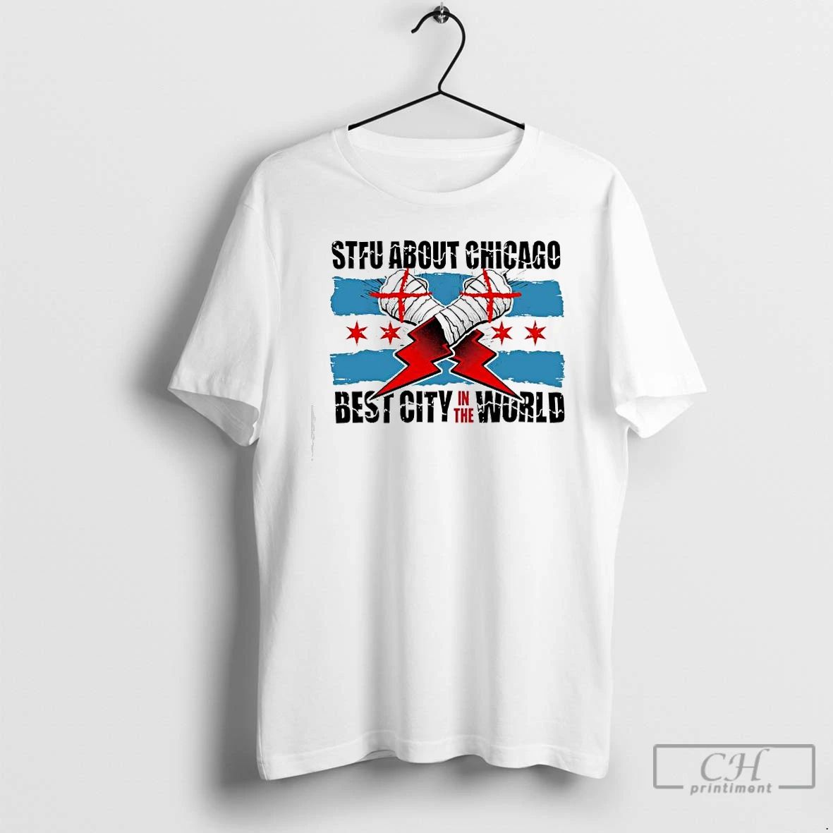 Premium Stfu About Chicago Best City In The World T Shirts Unisex