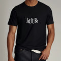 "Let It Be" Quote Mindful Living Graphic Tee Unisex Casual Shirt Unisex