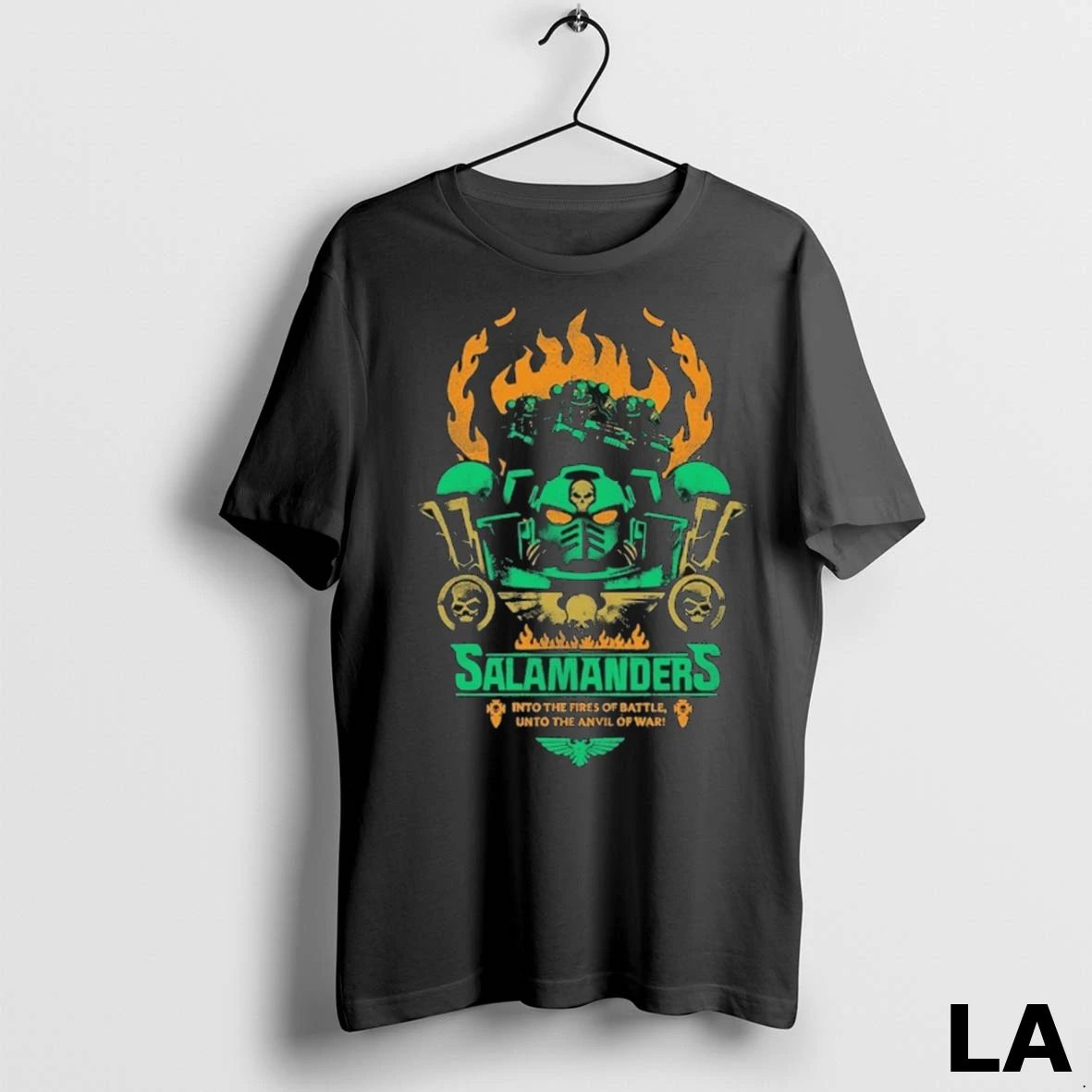 Original Salamanders Warhammer Into The Fires Of Battle Unto The Anvil Of War Unisex