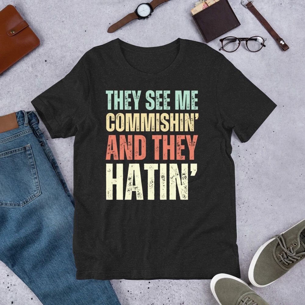 They See Me Commishin' and They Hatin' Funny Fantasy Football Unisex Unisex