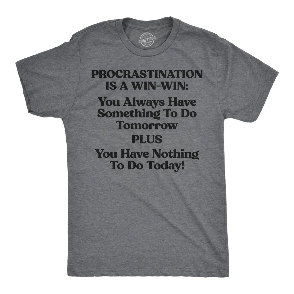 Mens Funny T Shirts Procrastination Is A Win Win Sarcastic Graphic Novelty Tee Unisex