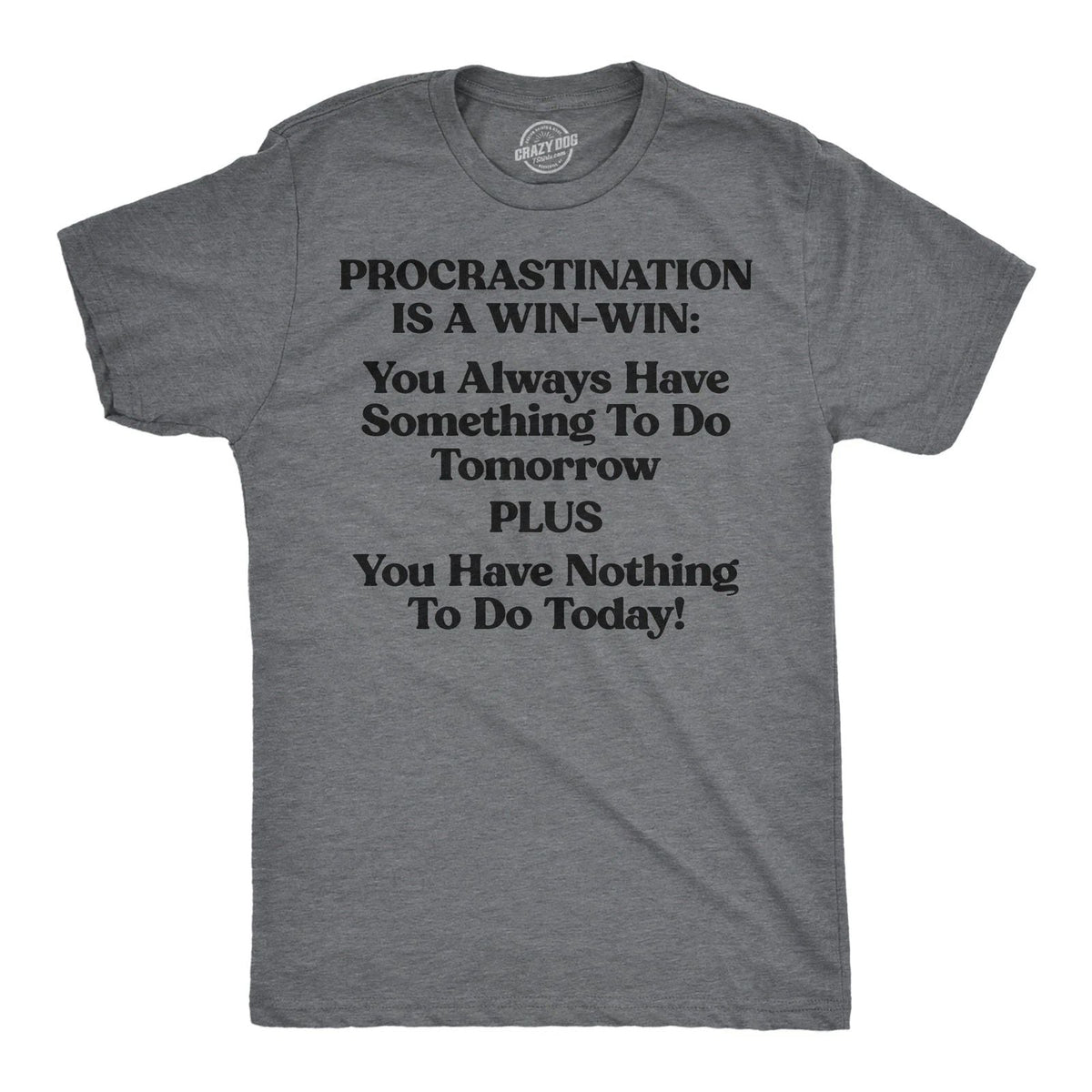 Mens Funny T Shirts Procrastination Is A Win Win Sarcastic Graphic Novelty Tee Unisex