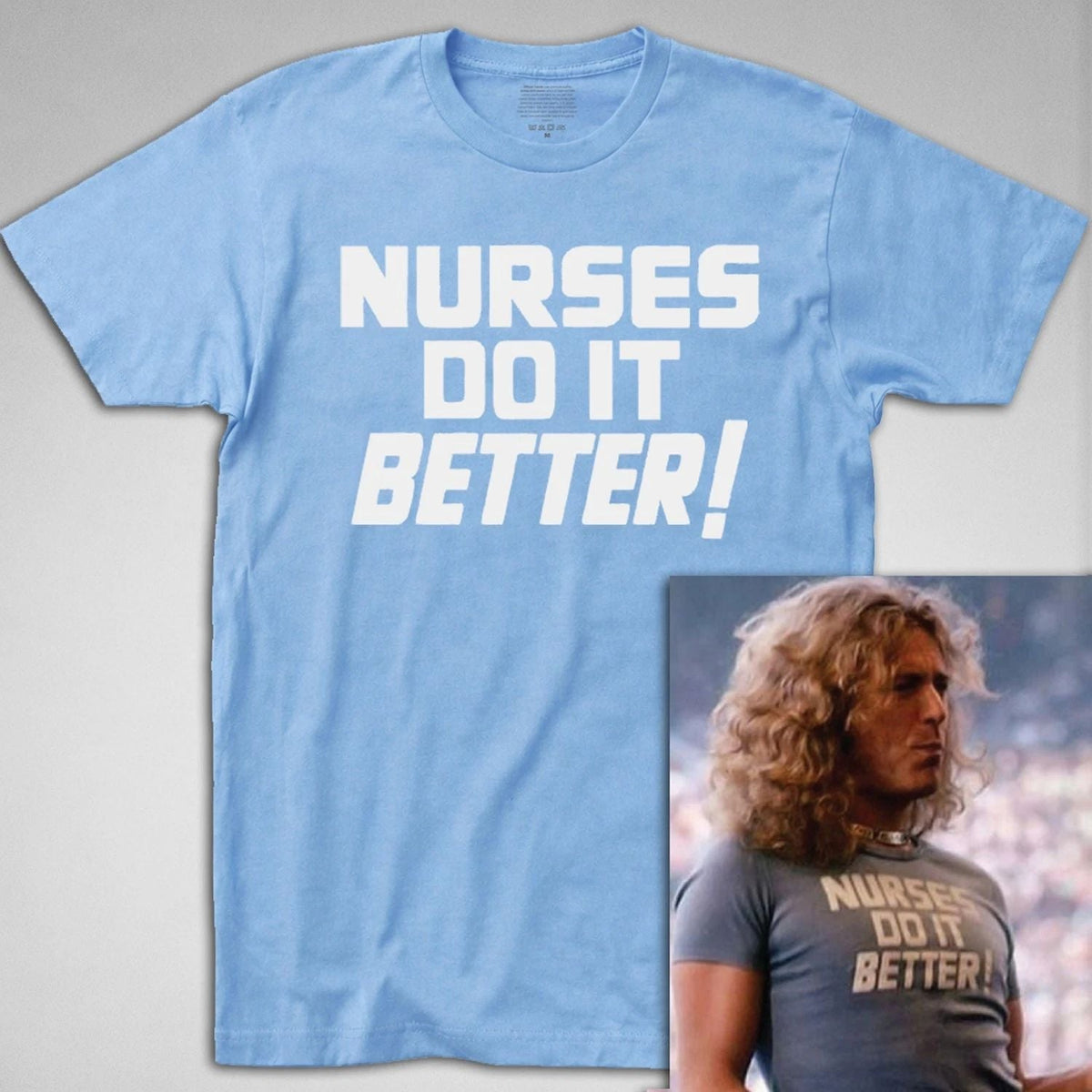 Nurses Do It Better T Shirt, Robert Plant led zeppelin Jimmy Page medical gift Unisex