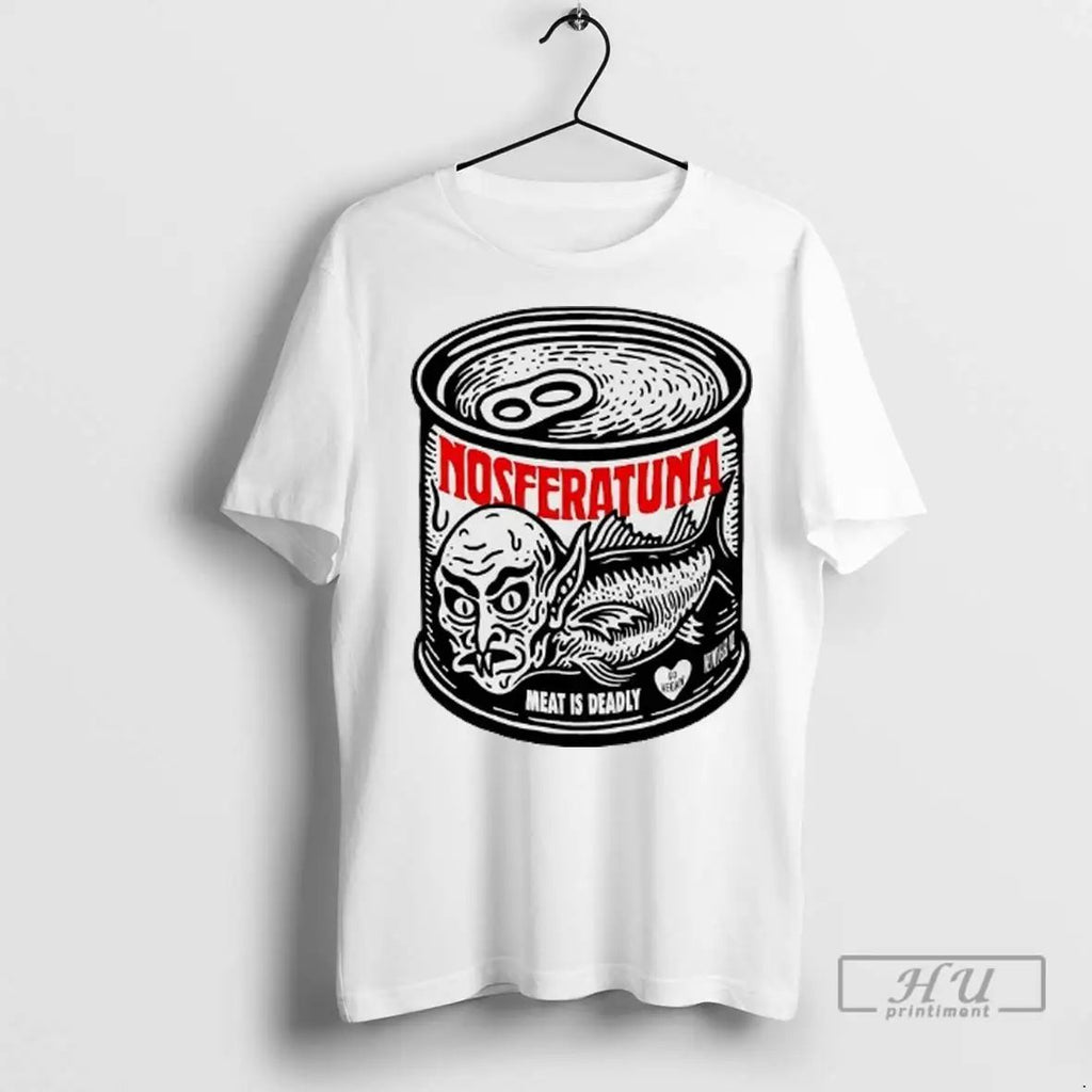 Officials Nosferatu Tuna Nosferatuna Can Meat Is Deadly Go Vegan T Shirts Unisex