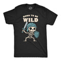 Mens Funny T Shirt Born to Be Wild Skeleton Sarcastic Warrior Graphic Novelty Unisex