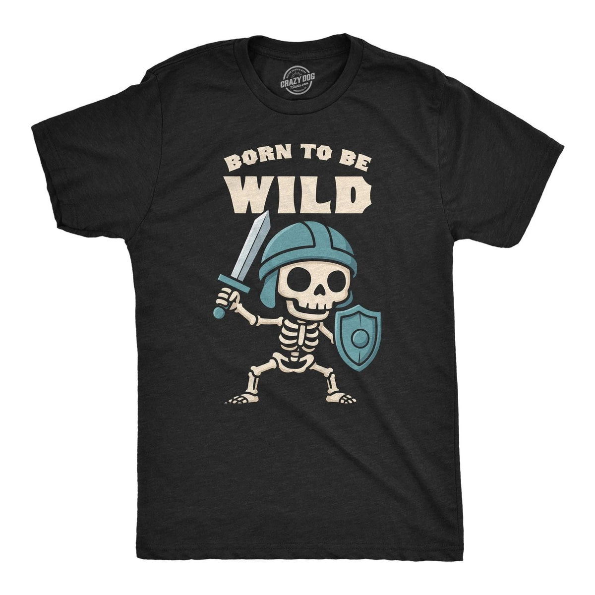 Mens Funny T Shirt Born to Be Wild Skeleton Sarcastic Warrior Graphic Novelty Unisex