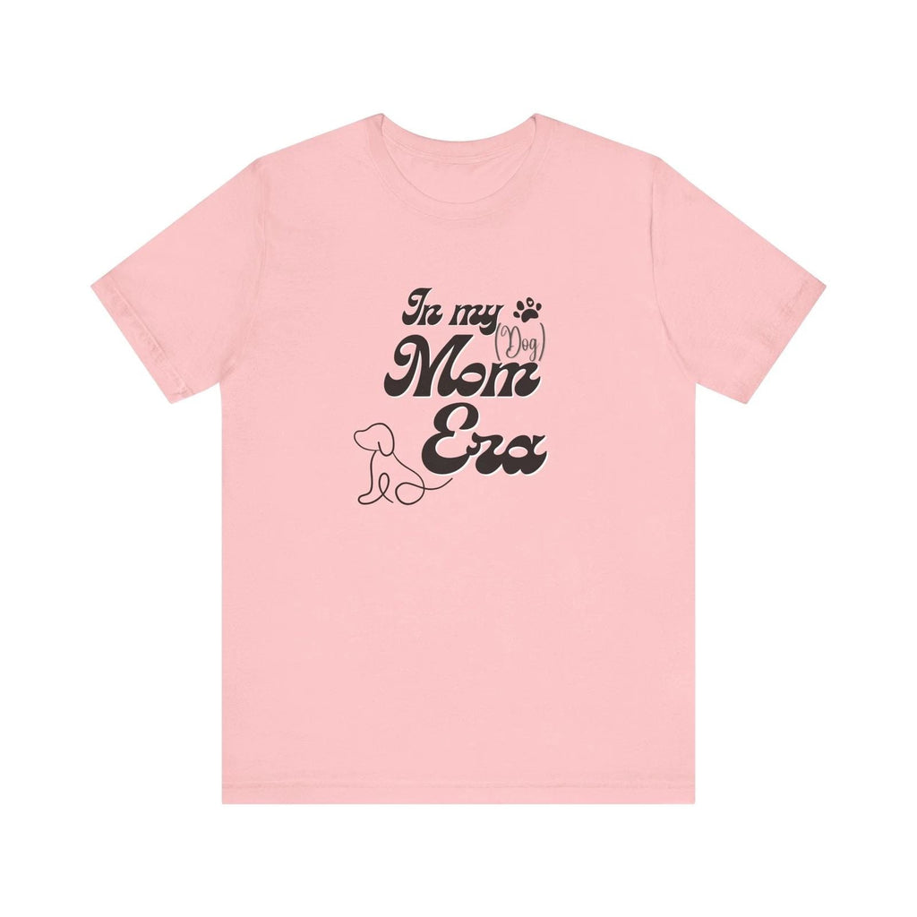 Embracing My Dog Mom Era - Trendy Tee for the Stylish Dog Swiftie Unisex