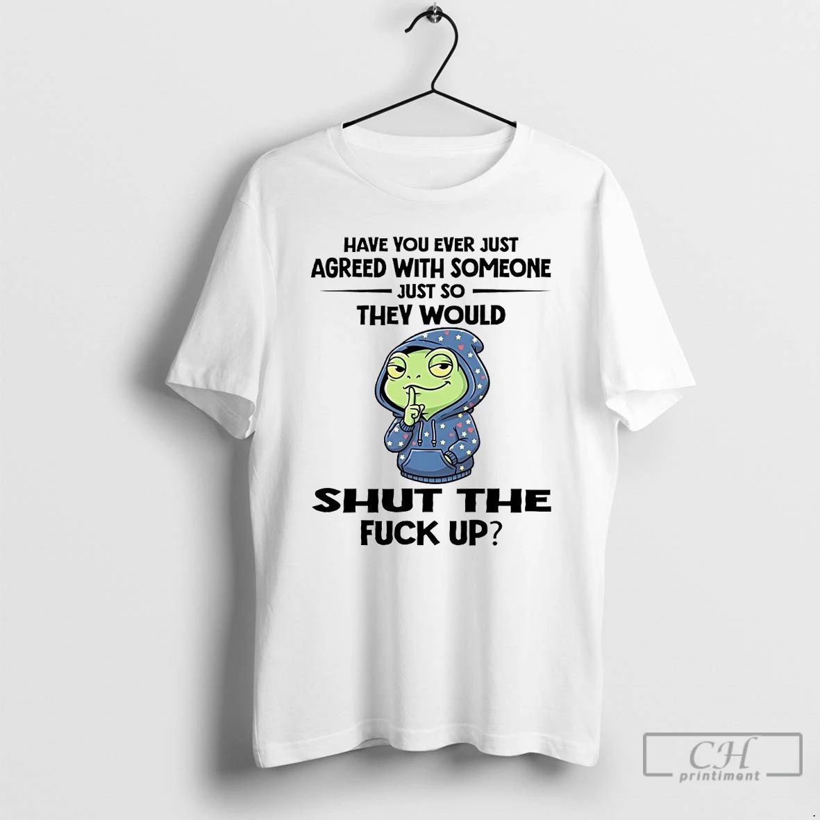Classic Frog Have You Ever Just Agreed With Someone T Shirts Unisex