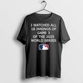 I Watched All 18 Innings Of Game 3 Of The 2025 World Series Tshirts Sweater Unisex