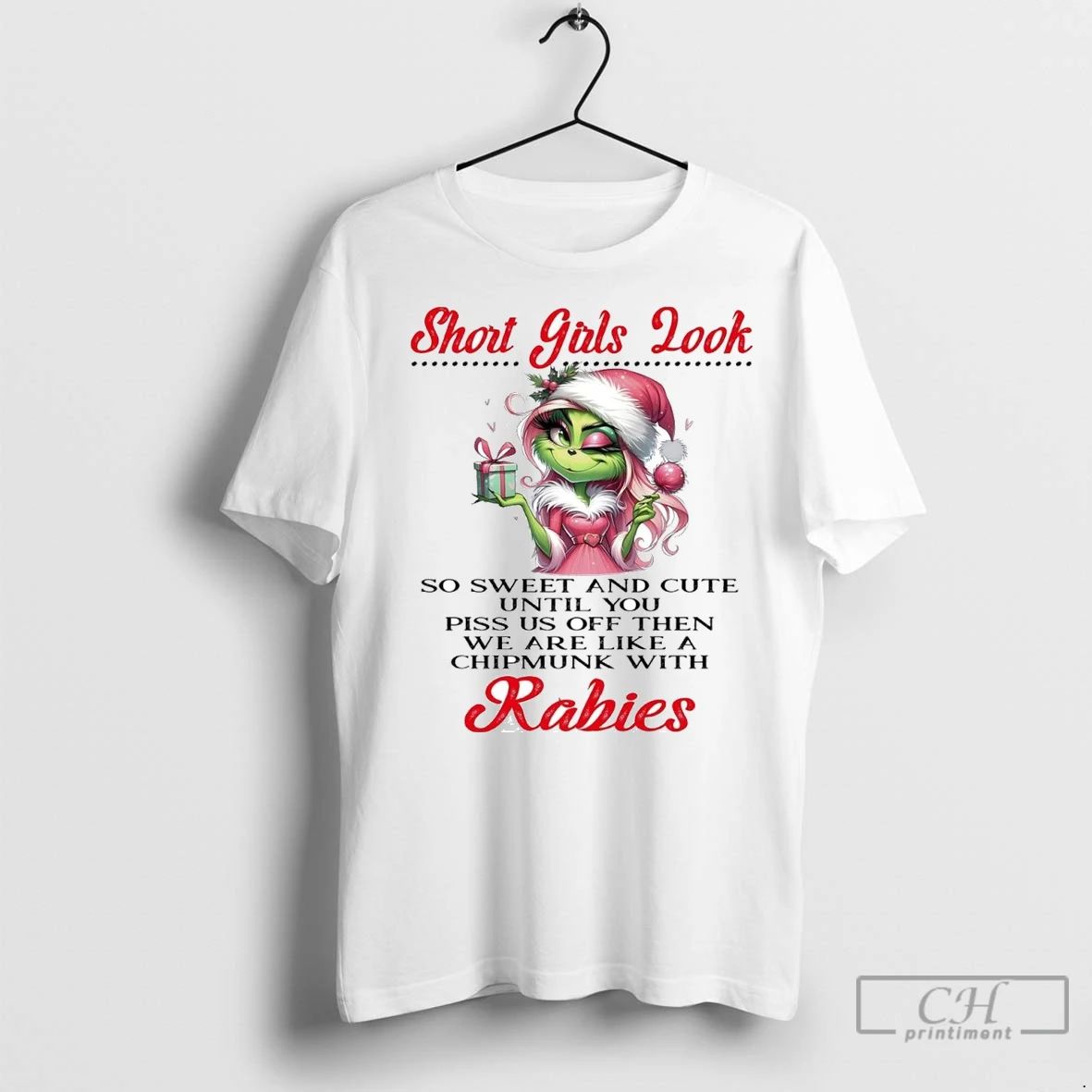 Premium Grinch Short Gals Look We Are Like A Chipmunk With Rabies Christmas Unisex