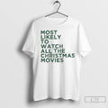 Premium Most Likely To Watch All The Christmas Movies Unisex
