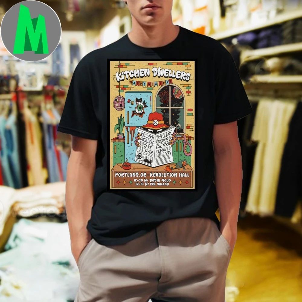 Kitchen Dwellers NYE 2025 Shows In Portland OR Poster Shirt Unisex