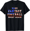 Make Fantasy Football Great Again Tshirt as Fantasy Football Unisex