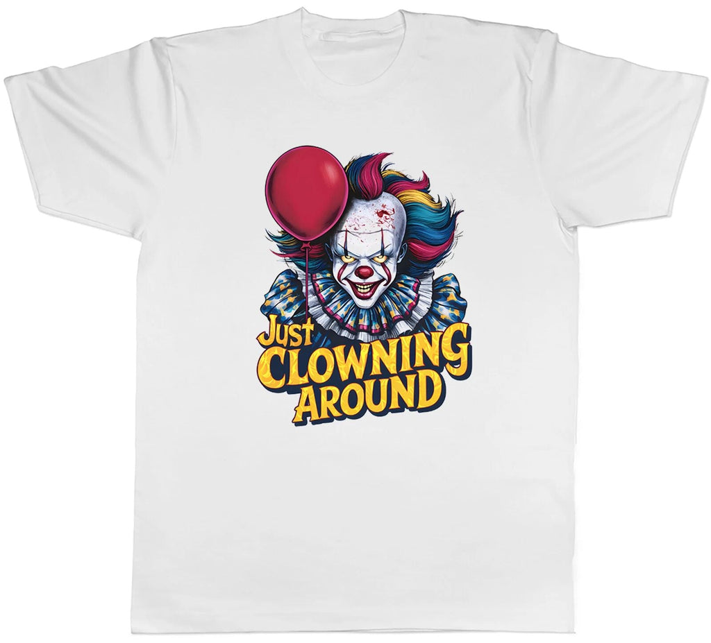 Just Clowning Around Mens Scary Funny Clown Tee Gift Unisex