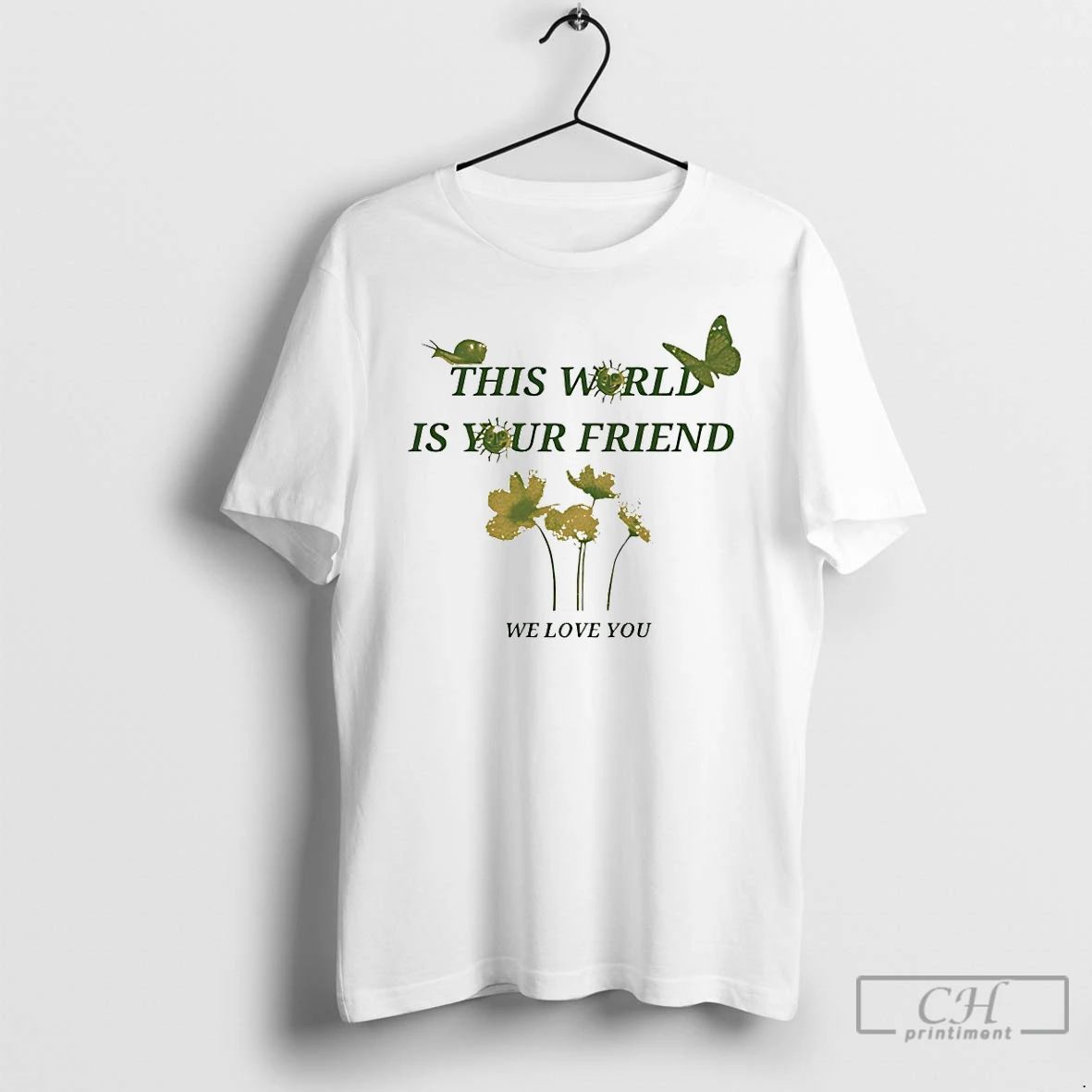 Classic This World Is Your Friend We Love You T Shirts Unisex