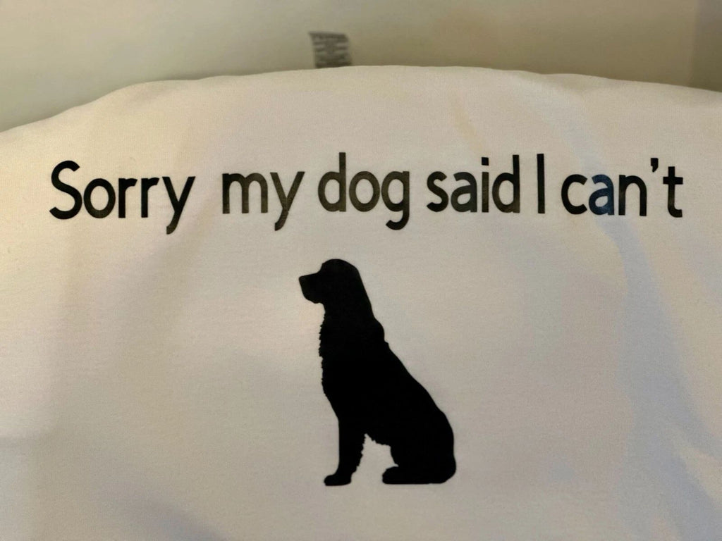 Dog Lover Tshirt - Sorry My Dog Said I Can't - Funny Dog Tshirt Unisex